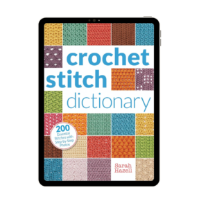 Crochet Stitch Dictionary: 200 Essential Stitches with Step-by-Step Photos